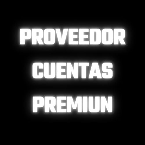 PROVEEDOR CUENTAS PREMIUN